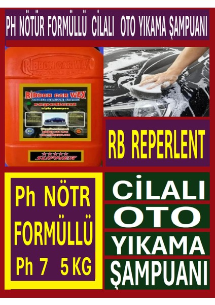 RB REPERLENT (PH NÖTR FORMÜLLÜ CİLALI OTO YIKAMA ŞAMPUANI) 5 KG fiyatları