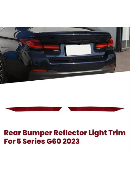 1paır Arka Tampon Reflektör Işık Trim 63145A016D1 63145A016D2 Bmw 5 Serisi G60 2023 Yan Uyarı Reflektör Plakası (Yurt Dışından) fiyatları