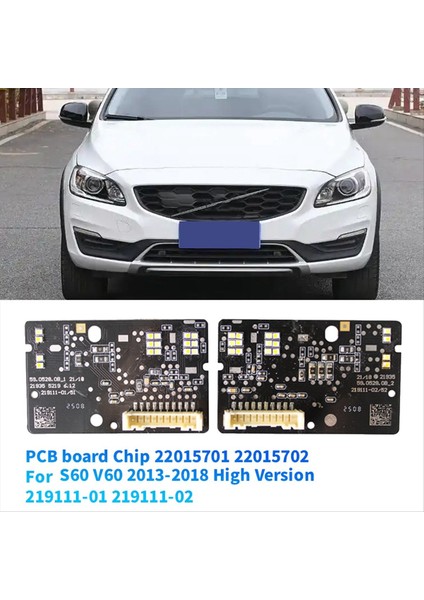 Araba Ön Far Pcb Kart Volvo S60 V60 2013-2018 Yüksek Sürüm 22015701 220157-01 219111-01 L (Yurt Dışından) modelleri