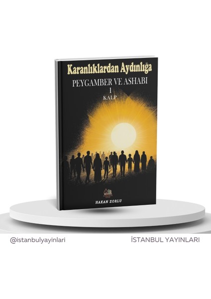 Karanlıklardan Aydınlığa Peygamber ve Ashab 1 | Kalp