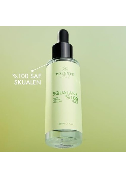Polente Natural -%100 Pure Squalane - Bitkisel KAYNAKLI%100 Saf Skualen (30 Ml) fiyatları
