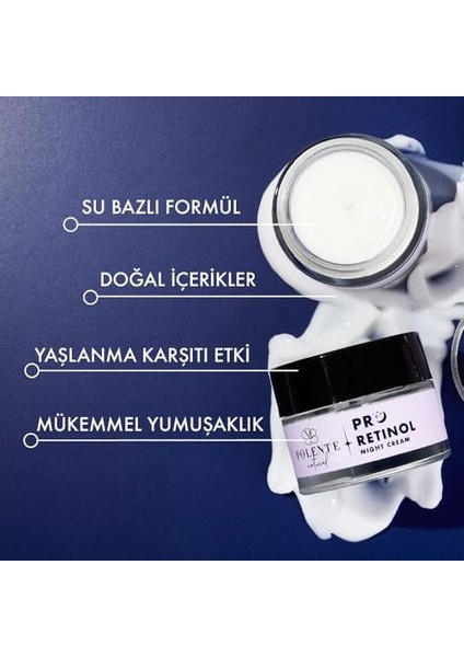 Polente Natural - Pro Retinol Nıght Cream- Retinol Içeren Yaşlanma Karşıtı Gece Bakım Kremi (50 Ml)