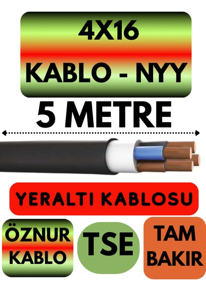Öznur 4X16 Nyy (Yeraltı Kablosu) Metre Seçenekli