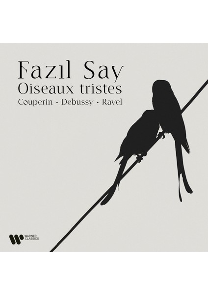 Fazıl Say - Oıseaux Trıstes - 1 CD - ( Plak Değildir. )