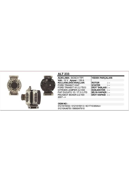 Alternatör 12V 150A Ford Transıt V347/FIAT Ducato/peugeot Boxer 07- Bosch Tipi