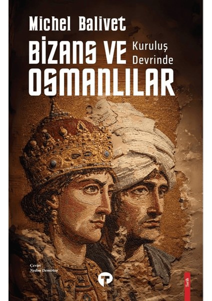 Kurtuluş Devrinde Bizans ve Osmanlılar