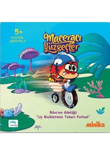 Maceracı Yüzgeçler 3: Uy Bisikletimin Tekeri Patladı - Biba'nın Günlüğü