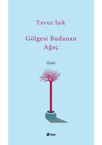 Gölgesi Budanan Ağaç