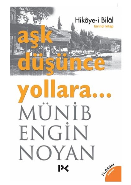 Aşk Düşünce Yollara... Hikaye-I Bilal