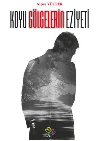 Koyu Gölgelerin Eziyeti