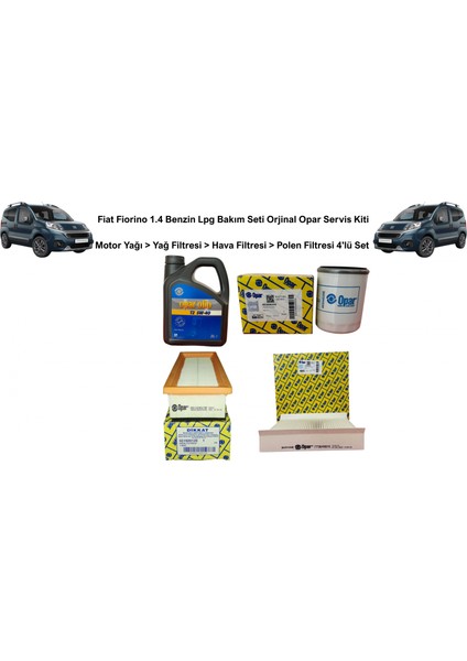 Fiat Fiorino 1.4 Benzin Lpg Bakım Seti Motor Yağı > Yağ Filtresi > Hava Filtresi > Polen Filtresi