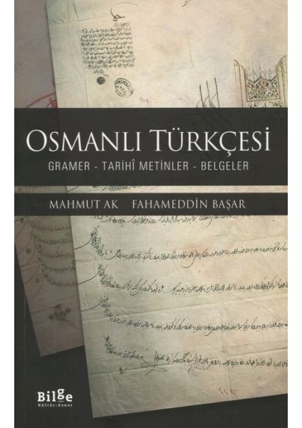 Osmanlı Türkçesi - Gramer-Tarihî Metinler-Belgeler