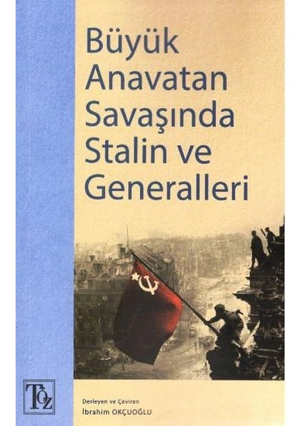 Büyük Anavatan Savaşında Stalin ve Generalleri