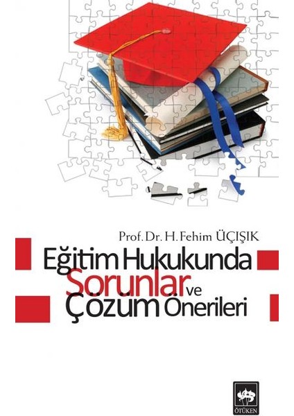 Eğitim Hukukunda Sorunlar ve Çözüm Önerileri