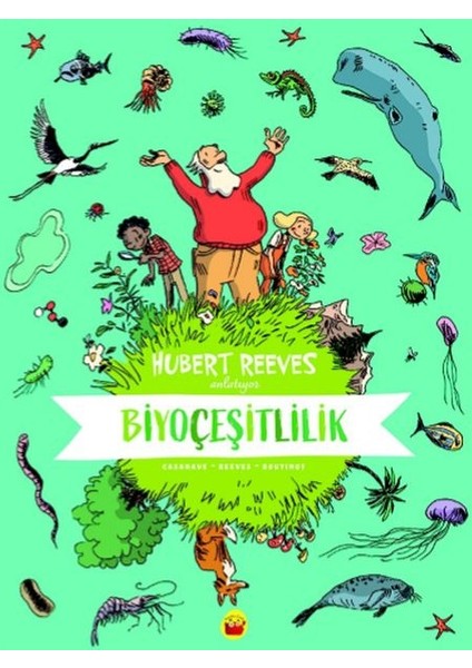 Biyoçeşitlilik: Hubert Reeves Anlatıyor