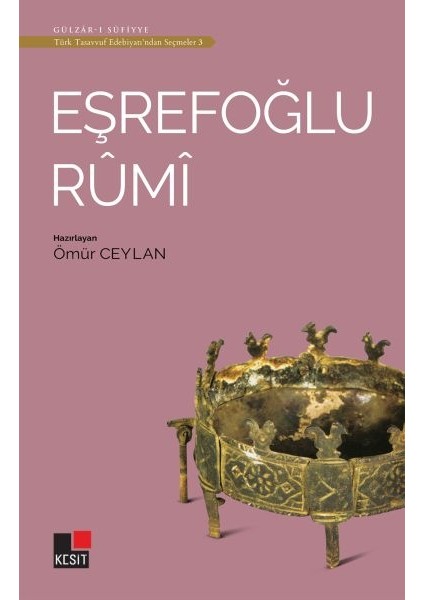 Eşrefoğlu Rumi - Türk Tasavvuf Edebiyatı'ndan Seçmeler 3