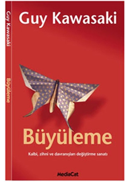 Büyüleme Kalbi, Zihni ve Davranışları Değiştirme Sanatı