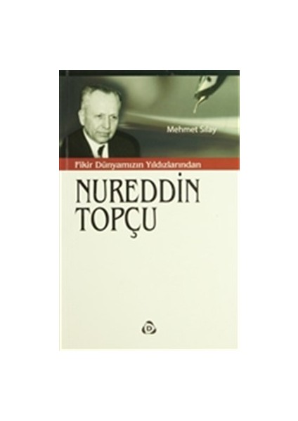 Fikir Dünyamızın Yıldızlarından Nureddin Topçu