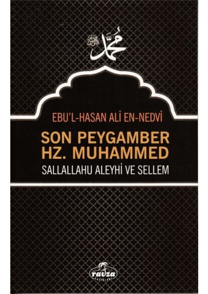 Son Peygamber Hz. Muhammed Sallahü Aleyhi ve Sellem