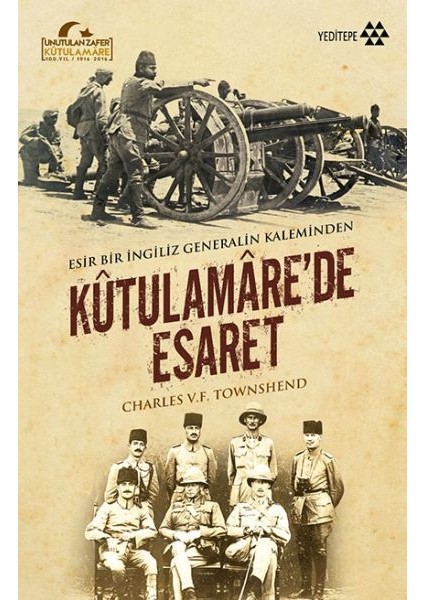 Kutulamare’de Esaret : Esir Bir Ingiliz Generalin Kaleminden