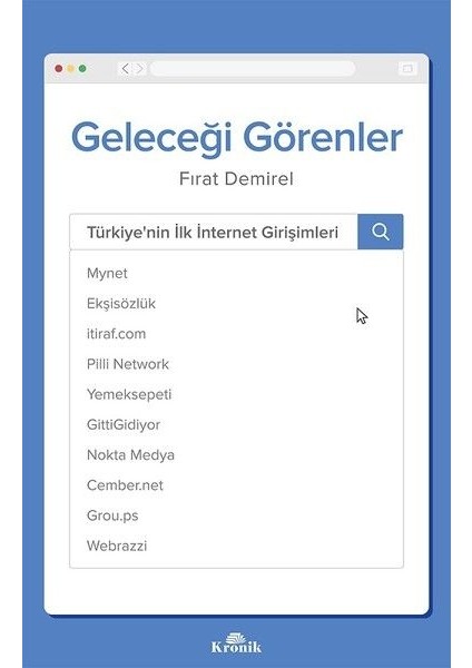 Geleceği Görenler-Türkiye'nin Ilk Internet Girişimleri