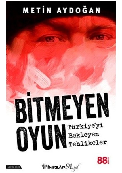 Bitmeyen Oyun - Türkiyeyi Bekleyen Tehlikeler