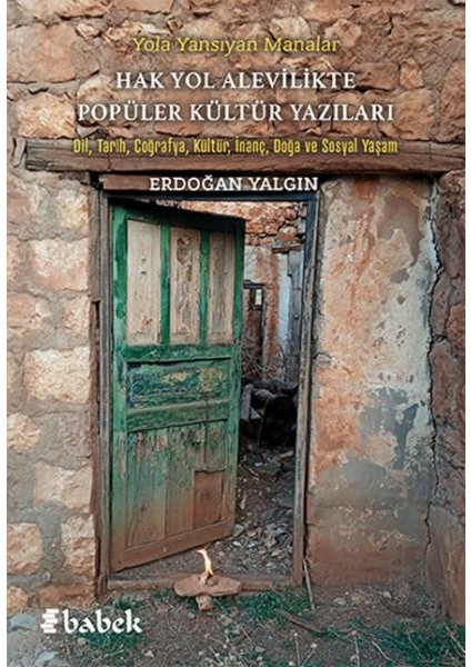 Yola Yansıyan Manalar Hak Yol Alevilikte Popüler Kültür Yazıları