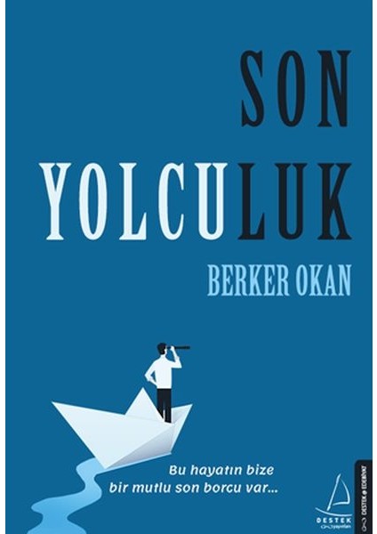 Son Yolculuk - Bu Hayatın Bize Bir Mutlu Son Borcu Var...