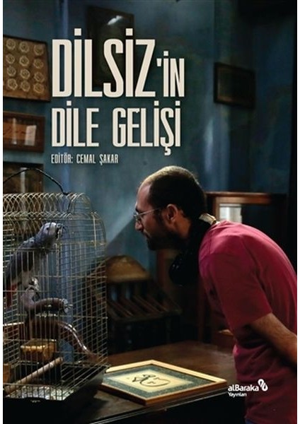 Dilsiz'in Dile Gelişi