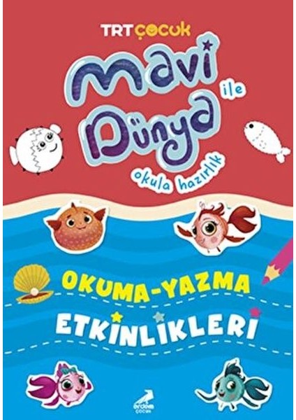 Mavi Dünya Okula Hazırlık - Okuma Yazma Etkinlikleri