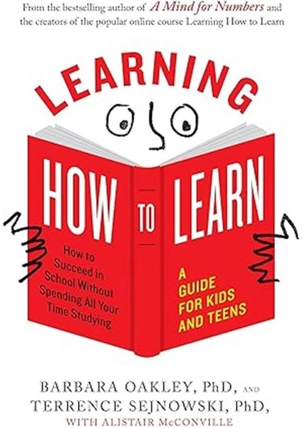 Learning How To Learn: How To Succeed In School Without Spending All Your Time Studying; A Guide For fiyatları