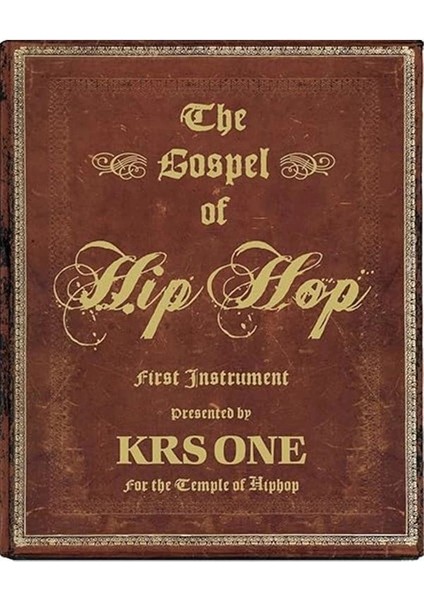 The Gospel Of Hip Hop: The First Instrument