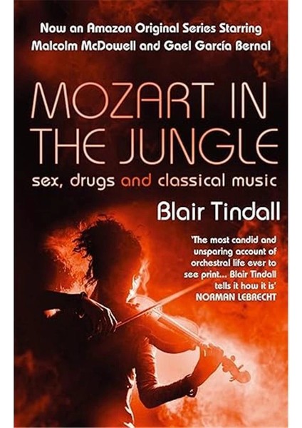 Mozart In The Jungle: Sex, Drugs And Classical Music