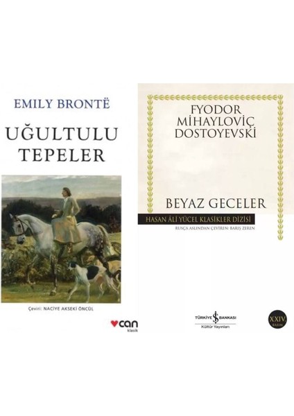 Uğultulu Tepeler - Emily Bronte - Beyaz Geceler - Fyodor Mihayloviç Dostoyevski