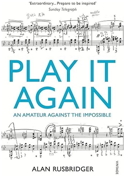 Play It Again: An Amateur Against The Impossible