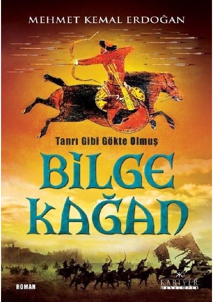 Tanrı Gibi Gökte Olmuş Bilge Kağan