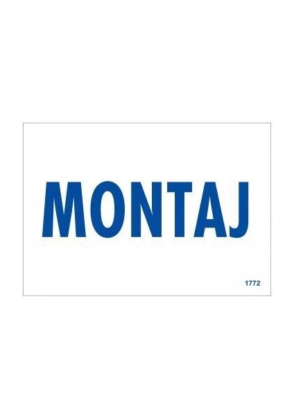 Montaj Uyarı Levhası 17,5X25 KOD:1772