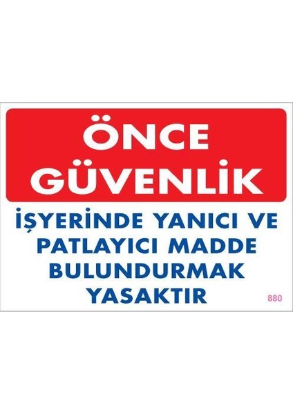 Yanıcı ve Parlayıcı Madde Uyarı Levhası 25X35 KOD:880