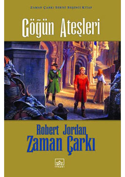 Zaman Çarkı 05: Göğün Ateşleri (Ciltli)