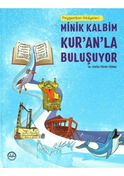 Peygamber Hikayeleri - Minik Kalbim Kur'an'la Buluşuyor