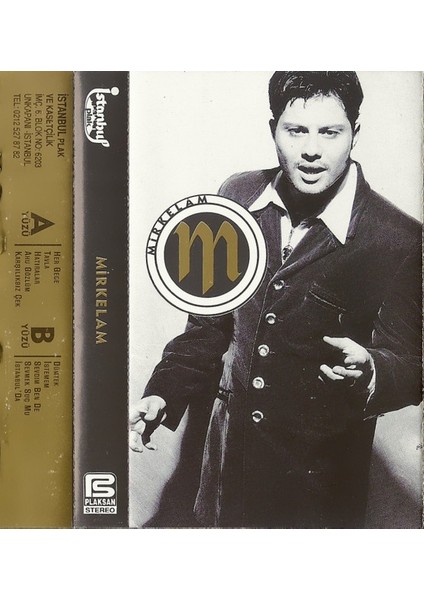 Mirkelam – Mirkelam Kaset modelleri