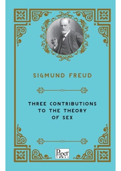Three Contributions To The Theory Of Sex (Ingilizce)