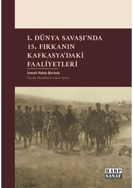 I. Dünya Savaşı'nda 15. Fırkanın Kafkasya'daki Faaliyetleri