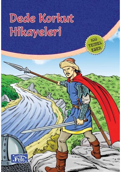 Dede Korkut Hikayeleri (100 Temel Eser - Ilköğretim)