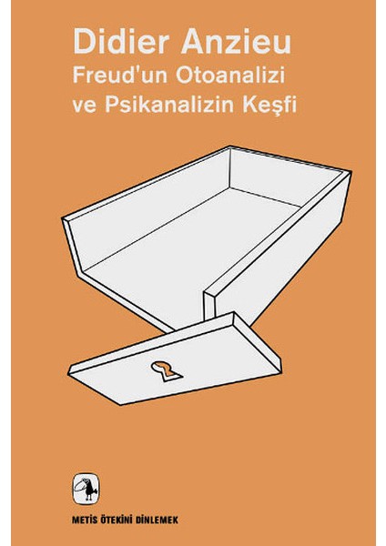 Freud’un Otoanalizi ve Psikanalizin Keşfi