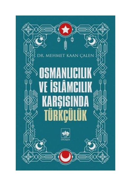 Osmanlıcılık ve Islamcılık Karşısında Türkçülük