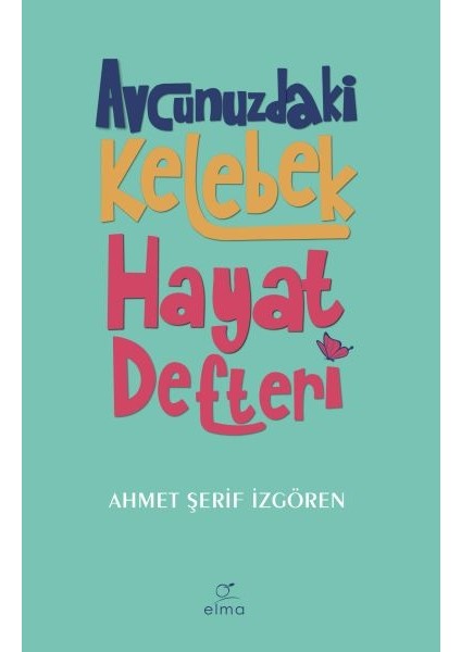 Avcunuzdaki Kelebek Hayat Defteri