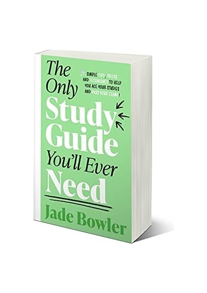 The Only Guide You&apos;ll Ever: Tips, Tricks And Techniques To Help You Ace Your Studies And Pass Your Exams! fiyatları