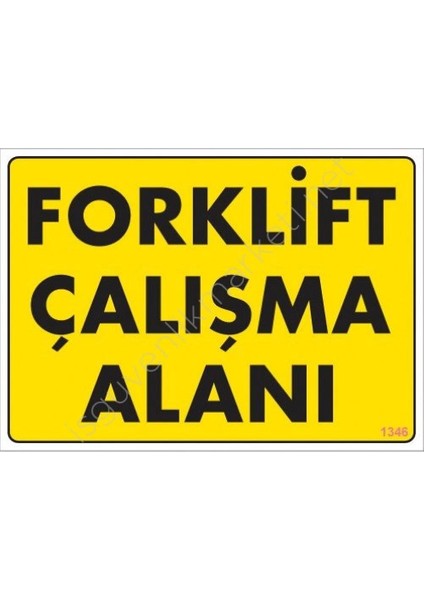 Forklift Çalışma Alanı Sarı Uyarı Levhası 25X35 KOD:1346
