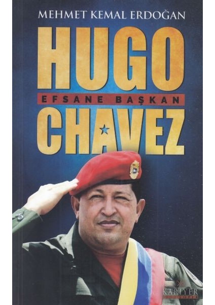 Hugo Chavez Efsane Başkan